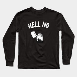 Hell no, ligher Long Sleeve T-Shirt